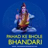 About Pahad Ke Bhole Bhandari Song